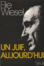 Un juif, aujourd'hui Récits essais dialogues Elie Wiesel, Boeken, Gelezen, Europa overig, Ophalen of Verzenden, Elie Wiesel