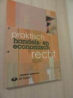 boek: praktisch handels- en economisch recht -- De Boeck, Boeken, Ophalen of Verzenden, Zo goed als nieuw, Overige vakken