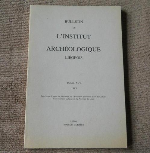 Bulletin Institut Archéologique Liégeois - Tome XCV - 1983, Livres, Histoire nationale, Enlèvement ou Envoi