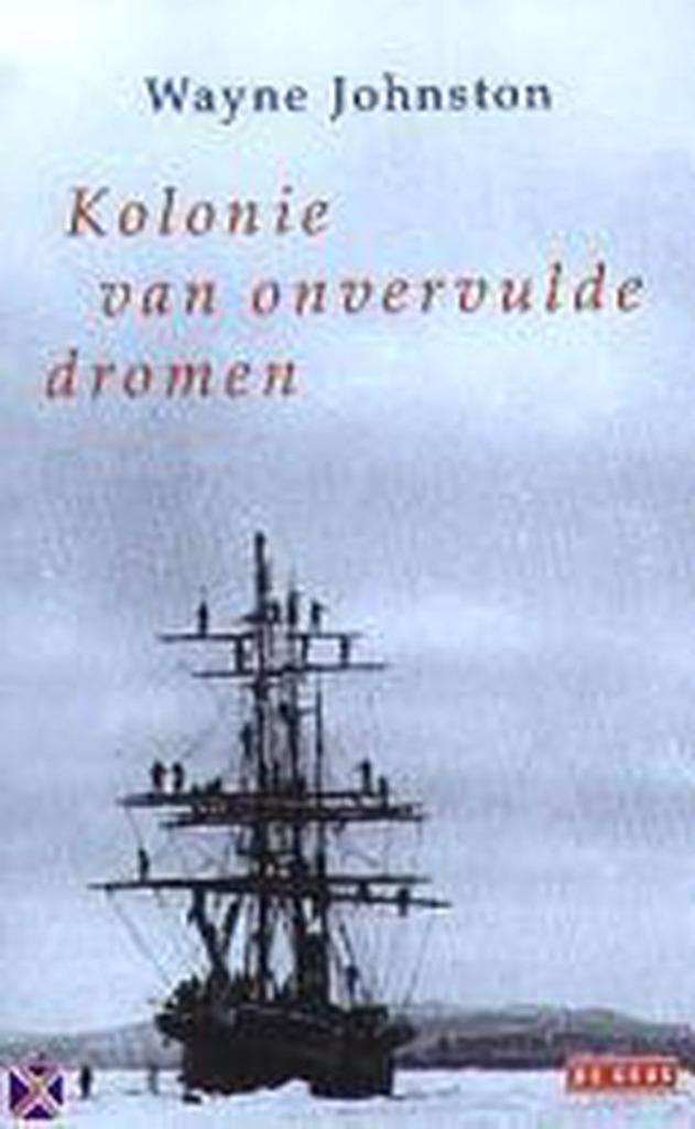 Te Koop Boek KOLONIE VAN ONVERVULDE DROMEN Wayne Johnston, Boeken, Romans, Gelezen, Wereld overig, Ophalen of Verzenden
