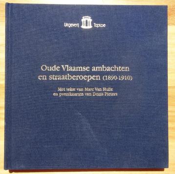 Oude Vlaamse ambachten en straatberoepen rond 1900 - Taptoe  beschikbaar voor biedingen
