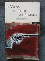 „Ik heb net mijn vrouw vermoord” Emmanuel Pons (2009) NIEUW, Ophalen of Verzenden, Nieuw, Europa overig
