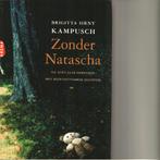 Zonder Natasha brigitta sirny kampusch 222 blz, Livres, Comme neuf, Enlèvement ou Envoi