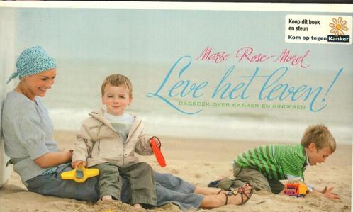 Leve het leven  dagboek over kanker en kinderen Marie Rose M, Boeken, Biografieën, Zo goed als nieuw, Ophalen of Verzenden