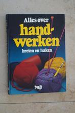 Alles over HANDWERKEN breien en haken, Ophalen of Verzenden, Breien