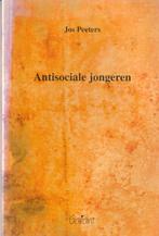 Antisociale jongeren Jos Peeters, Boeken, Psychologie, Nieuw, Ophalen of Verzenden, Ontwikkelingspsychologie, Jos Peeters