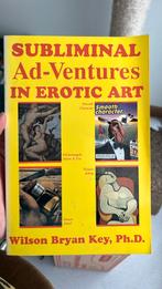 Subliminal ad-ventures in erotic art - Wilson Bryan, Boeken, Essays, Columns en Interviews, Ophalen of Verzenden, Zo goed als nieuw