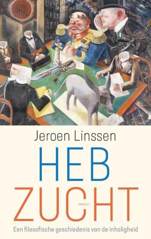 Te Koop Boek HEBZUCHT Jeroen Linssen, Livres, Philosophie, Comme neuf, Philosophie ou éthique, Enlèvement ou Envoi