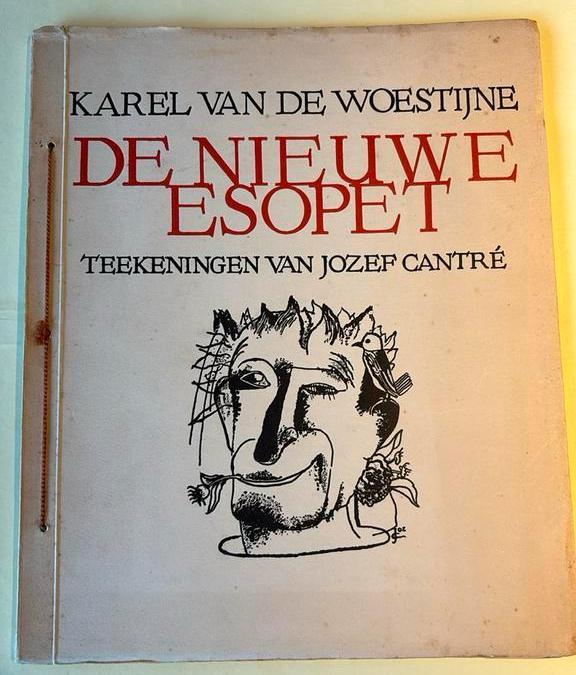 Karel Van De Woestijne/Jozef Cantré “De nieuwe esopet”, Antiek en Kunst, Antiek | Boeken en Manuscripten, Ophalen of Verzenden
