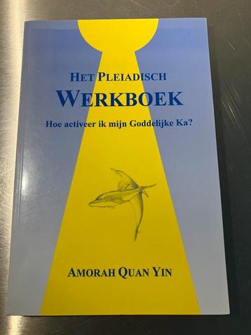 Amorah Quan Yin - Het Pleiadisch werkboek beschikbaar voor biedingen