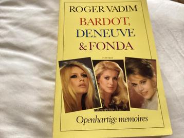 Bardot,Deneuve & Fonda - Openhartige Memoires
