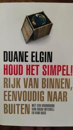 Duane Elgin - HOUD HET SIMPEL! RIJK VAN BINNEN..., Livres, Comme neuf, Enlèvement ou Envoi