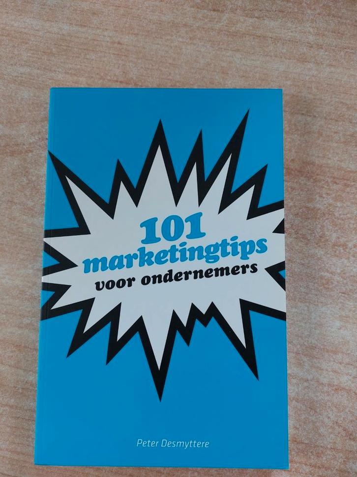 Peter Desmyttere - 101 marketingtips voor ondernemers, Boeken, Economie, Management en Marketing, Nieuw, Ophalen of Verzenden