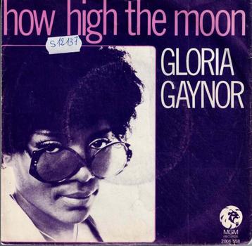 vinyl  7"   -   Gloria Gaynor – How High The Moon beschikbaar voor biedingen