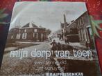Singles 45T  Mijn dorp van toen Wim Sonneveld/Zjef Vanuytsel, Ophalen of Verzenden