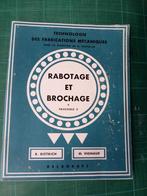 Rabotage, mortaisage et brochage des métaux - 1971 - 79 p, Ophalen of Verzenden, Gelezen, BSO, R.Diétrich - M.Vignaud
