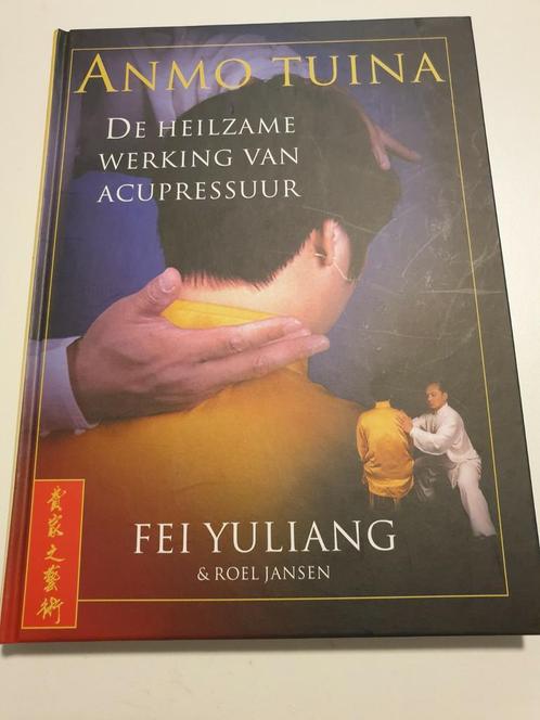 Fei Yuliang - Anmo tuina. ACCUPRESSUUR GENEZING, Boeken, Wetenschap, Zo goed als nieuw, Ophalen of Verzenden