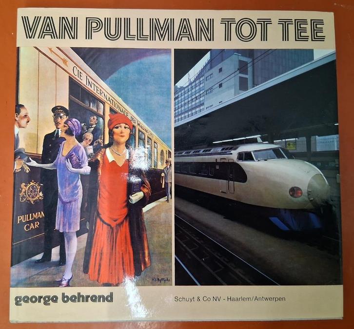 Van Pullman tot TEE - geschiedenis v/d Europese luxetreinen, Boeken, Vervoer en Transport, Ophalen of Verzenden