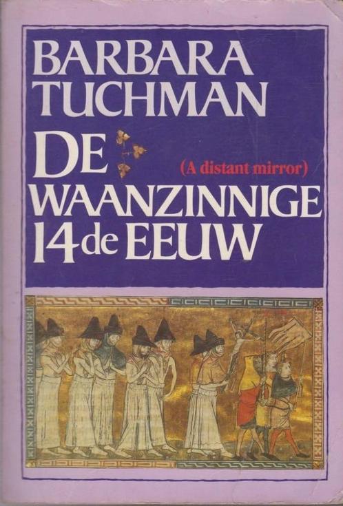 Barbara Tuchman - De waanzinnige veertiende eeuw, Livres, Histoire nationale, Enlèvement ou Envoi