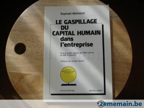 Menselijk afval in het bedrijfsleven, Raphaël Mahaux, Boeken, Economie, Management en Marketing, Gelezen, Ophalen of Verzenden