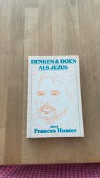 Dennen en doen als Jezus Frances Hunter, Ophalen, Zo goed als nieuw