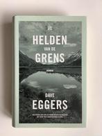 Dave Eggers - Helden van de grens, Ophalen of Verzenden, Zo goed als nieuw, Dave Eggers