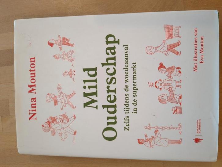 Nina Mouton - Mild Ouderschap, Boeken, Zwangerschap en Opvoeding, Gelezen, Ophalen of Verzenden