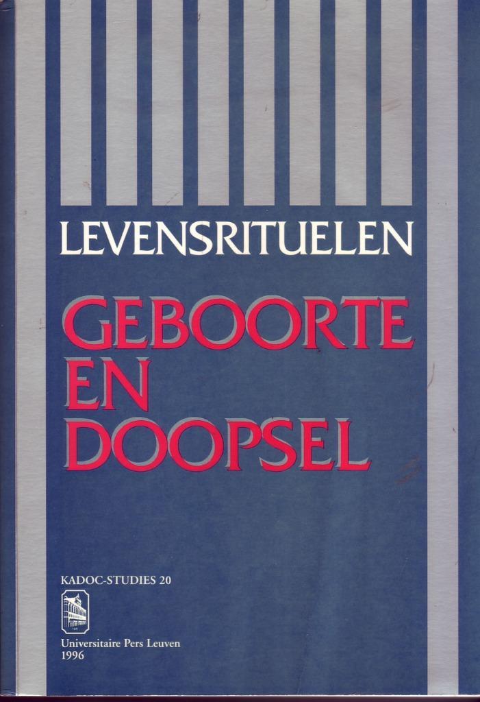 LEVENSRIRTUELEN GEBOORTE DOOPSEL KADOC Studies 20, Boeken, Geschiedenis | Stad en Regio, Gelezen, Ophalen of Verzenden