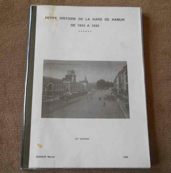 Petite histoire de la gare de Namur de 1843 à 1935, Collections, Trains & Trams, Utilisé, Train, Enlèvement ou Envoi