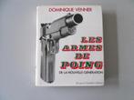 Le Livre des Armes - Les Armes de poing de la nouvelle.., Enlèvement ou Envoi, Utilisé, Dominique VENNER