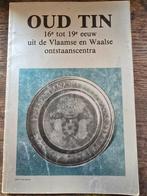 oud tin 16de tot 19de eeuw Vlaams Waals ontstaanscentra, Antiek en Kunst, Ophalen of Verzenden