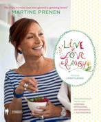 live love and laugh, Boeken, Gezondheid, Dieet en Voeding, Ophalen of Verzenden, Nieuw, Dieet en Voeding, Martine Prenen