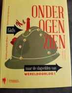 Onder ogen zien gids naar de slagvelden van wereldoorlog 1, Boeken, Ophalen of Verzenden, Zo goed als nieuw