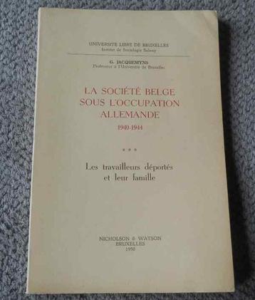 Société belge sous l' occupation - Les travailleurs déportés beschikbaar voor biedingen