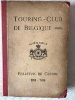 Bulletin Officiel du Touring Club de Belgique 1914 - 1918, Gelezen, Ophalen of Verzenden