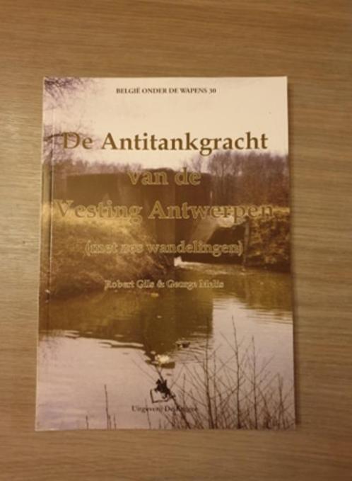 VESTING ANTWERPEN De Antitankgracht van de Vesting Antwerpen, Boeken, Geschiedenis | Stad en Regio, Nieuw, Ophalen of Verzenden