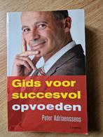 Peter Adriaenssens - Gids voor succesvol opvoeden, Boeken, Ophalen, Zo goed als nieuw, Peter Adriaenssens