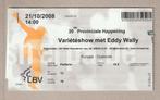 Variétéshow met Eddy Wally - 2008 - (gebruikt) ticket, Verzamelen, Ophalen of Verzenden, Gebruikt, Overige typen