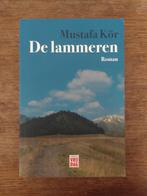 De Lammeren / Mustafa Kör, Boeken, Mustafa Kör, Gelezen, Ophalen of Verzenden, Nederland