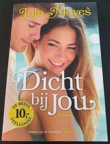 Feel-good roman van Jojo Moyes: Dicht bij jou beschikbaar voor biedingen