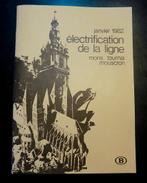 NMBS - Elektrificatie van de lijn Bergen, Doornik, Moeskroen, Ophalen of Verzenden, Zo goed als nieuw, Trein, Boek of Tijdschrift