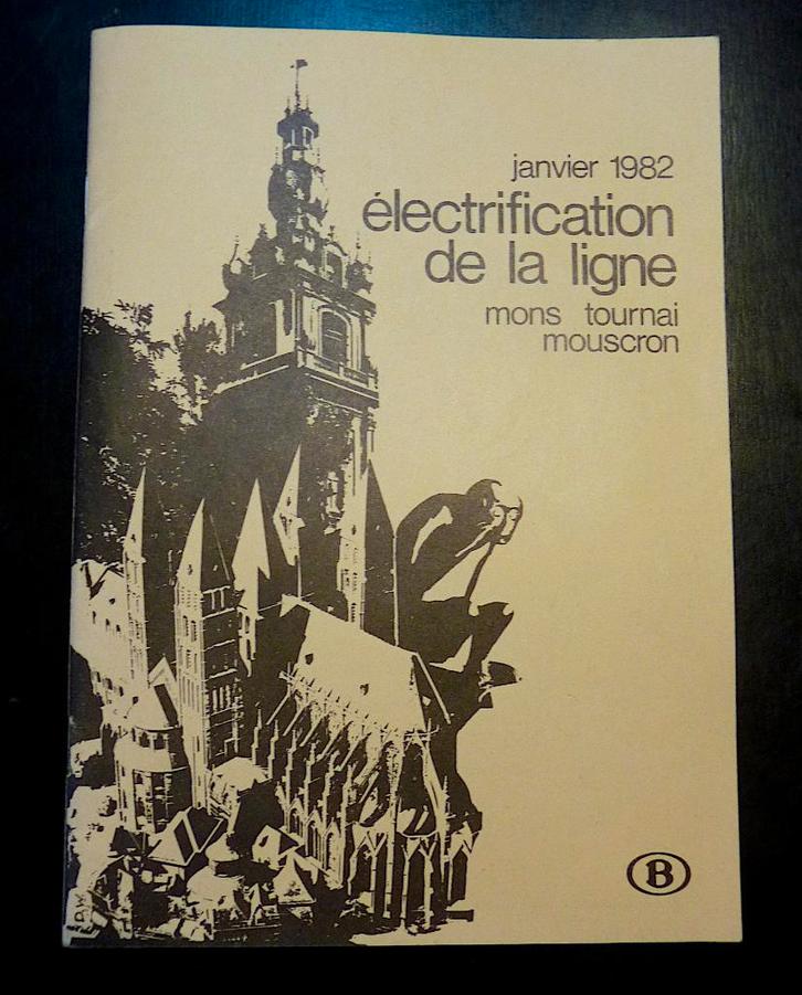 SNCB - Électrification de la Ligne Mons - Tournai - Mouscron, Collections, Trains & Trams, Comme neuf, Train, Enlèvement ou Envoi