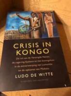 Crisis in Kongo, Ludo De Witte, Boeken, Ophalen of Verzenden, Politiek en Staatkunde