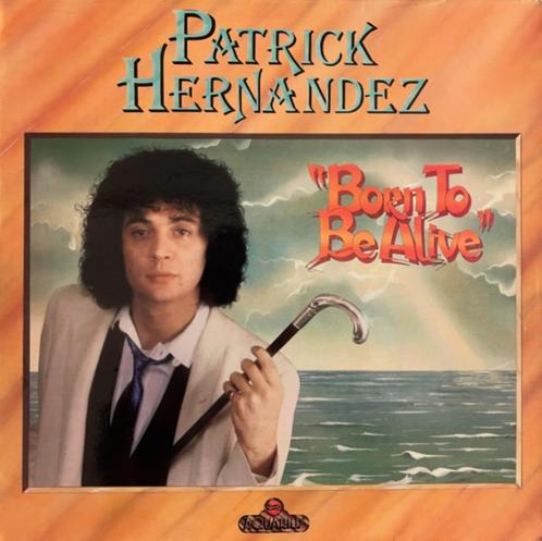 LP- Patrick Hernandez  Born To Be Alive- Gereserveerd PAUMEN, Cd's en Dvd's, Vinyl | Pop, Ophalen of Verzenden