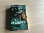 Thriller - DE GEVANGENE, Boeken, Ophalen of Verzenden, Zo goed als nieuw, B.A. Paris
