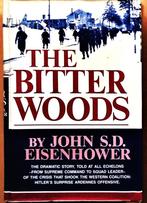 The Bitter Woods [Ardennen) - 1987 - John S.D. Eisenhower, Collections, Enlèvement ou Envoi, Autres, Livre ou Revue