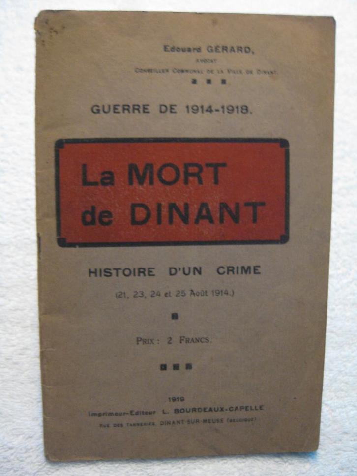 Dinant – Edouard Gérard - édition originale 1919 collector, Boeken, Oorlog en Militair, Gelezen, Algemeen, Ophalen of Verzenden