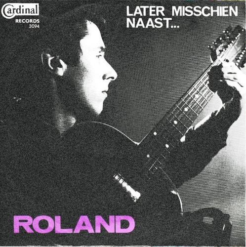 ROLAND ( Van Campenhout) - Later Misschien ( 45T Belpop ), Cd's en Dvd's, Vinyl | Pop, Ophalen of Verzenden