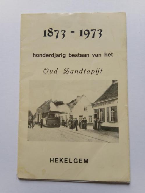 100 jarig bestaan van het oud zandtapijt Hekelgem 1873 1973, Antiek en Kunst, Antiek | Boeken en Manuscripten, Ophalen of Verzenden