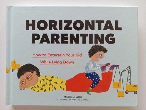 Michelle Woo - Horizontal Parenting, Boeken, Kinderboeken | Kleuters, Nieuw, Jongen of Meisje, Ophalen of Verzenden